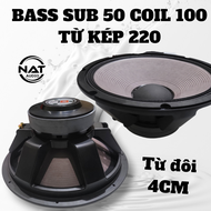 Bass sub 50 coil 100 từ đôi 220 JBL nhập khẩu giá 1 cặp