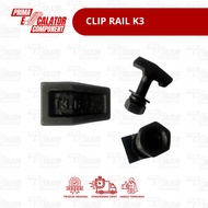 CLIP RAIL K13/CLIP RAIL LIFT K13/CLIP RAIL K13 WITH BOLT AND NUT/CLIP RAIL