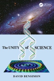 The Unity of Science David Bensimon