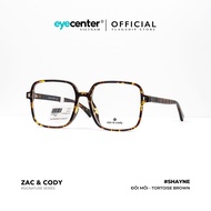 Gọng kính cận nam nữ #SHAYNE chính hãng ZAC&CODY A45 lõi thép chống gãy Hàn Quốc nhập khẩu by Eye C