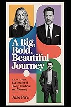 A Big Bold Beautiful Journey: An In-Depth Exploration of Story, Emotion, and Meaning