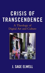 Crisis of Transcendence J. Sage Elwell
