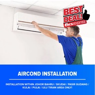 Aircond / Air Conditioner Standard Installation 1.0HP / 1.5HP / 2.0HP / 2.5HP (Installation within JB area only!)