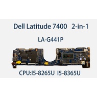 LA-G441P For Dell Latitude 7400 2-in-1 Motherboard I5-8265U