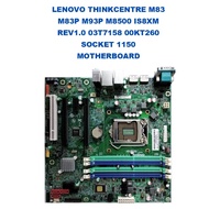 LENOVO THINKCENTRE M83 M83P M93P M8500 IS8XM REV1.0 03T7158 00KT260 SOCKET 1150 MOTHERBOARD
