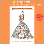 Mind the Gaffe - A Troubleshooter's Guide to English Style and Usage by R. L. Trask (US edition, pap