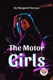 The Motor Girls Margaret Penrose