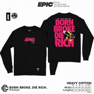 BORN BROKE DIE RICH - STREETWEAR DESIGN (Epic Clothing Streetwear) For Men - STREETWEAR DESIGN