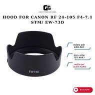 Lens Hood for Canon RF 24-105 f/4-7.1 IS STM và Canon EF-S 18-135 USM ( EW-73D )