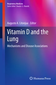 Vitamin D and the Lung Augusto A. Litonjua