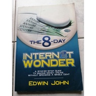 The 8 day Internet Wonder by Edwin John