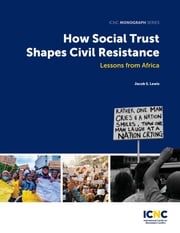 How Social Trust Shapes Civil Resistance Jacob Lewis