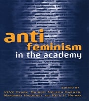 Anti-feminism in the Academy Veve Clark
