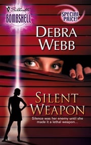 Silent Weapon (Mills &amp; Boon Silhouette) Debra Webb