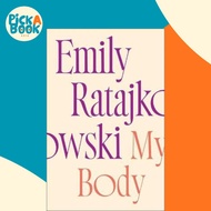 [100% Original Books] - My Body : Emily Ratajkowski's deeply honest and by Emily Ratajkowski (UK edi