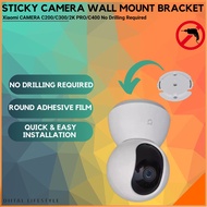 【SG LOCAL SELLER】Xiaomi CAMERA C200/C300/2K PRO/C400 Sticky Type Camera Wall Mount Bracket | No Dril