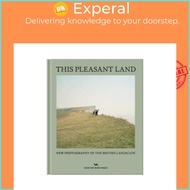 This Pleasant Land - New Landscape Photography by Hoxton Mini Press (UK edition, hardcover)