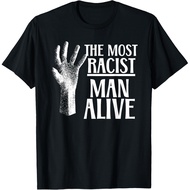 Men's cotton T-shirt The most racist man alive Apparel Design Boy T-Shirt Fast Shipping 4XL , 5XL , 