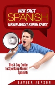 Wer sagt Spanisch lernen macht keinen Spaß? Zavier Jepson