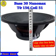 Loa Bass 30 cao cấp nanomax từ 156 coil 51 Loa bass 3 tấc cho loa kéo giá 1 chiếc
