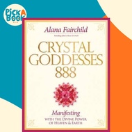 Crystal Goddesses 888 : Living the Sacred Feminine by Alana Fairchild (paperback)
