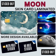 MOON - STICKER SKIN CARD FOR ATM, CREDIT, DEBIT , BEEP CARD