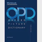 Oxford Picture Dictionary Third Edition: Low-Beginning Workbook