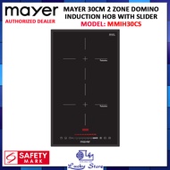 (BULKY) MAYER MMIH30CS 30CM 2 ZONE DOMINO INDUCTION HOB WITH SLIDER, SCHOTT CERAN® GLASS,  AUTOMATIC PAN RECOGNITION SYSTEM, 2800W, 2 YEARS WARRANTY