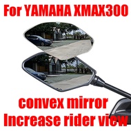 Motorcycle Convex Mirror Lens Side Mirrors For YAMAHA X-MAX XMAX 300 XMAX300 Accessories Convex Mirror Increase Rearview Mirrors Side Mirror View Vision Lens