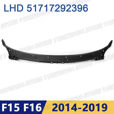 for 2014-2019 BMW F15 F16 X5 X6 35i 35iX 40eX 50iX M Windshield Wiper Cowl Panel Cover LHD 517172923