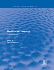 Routledge Revivals: Medieval Archaeology (2001) Pam J. Crabtree