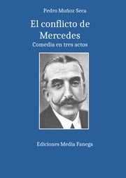 El conflicto de Mercedes Pedro Muñoz Seca