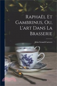 174506.Raphaël Et Gambrinus, Ou, L'art Dans La Brasserie