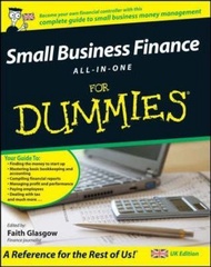 Small Business Finance All-in-One For Dummies by Faith Glasgow (UK edition, paperback)
