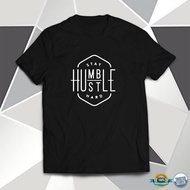STAY HUMBLE HUSTLE HARD TSHIRT HIGH QUALITY 100% COTTON