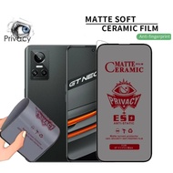 REALME GT NEO 3 GT NEO 3T Ceramic Matte Anti-Spy No Tempered Glass/