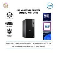 Dell Pro Minitower (MT) Desktop (Ultra 5 235 vPro(R), 16GB, 1TB, Intel, W11 Pro, 3yrs) DL-PRO-MT02