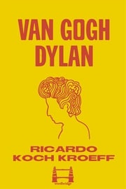 Van Gogh Dylan Ricardo Koch Kroeff