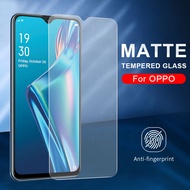 Anti Fingerprint Matte Frosted Tempered Glass For OPPO F11 F7 F9 A3s A5 A5s A7 A9 A12 A15 A15s A16 A17 A17k A18 A31 A32 A33 A38 A52 A53 A54 A55 A57 A58 A74 A76 A77 A78 A79 A91 A92 A93 A94 A95 A96 A98 Reno 2 2F 3 4 4F 5 5F 6 7 7Z 8 8Z 8T Screen Protector