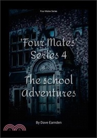 1461.'Four Mates' - Series 4 - The School Adventures