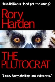 The Plutocrat Rory Harden