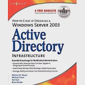 How to Cheat at Designing a Windows Server 2003 Active Directory Infrastructure