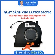 FAN laptop cooling FAN Dell Vostro 5391 5390 Inspiron 7391 Latitude 3301 0TCV60 TCV60 ZIN LIKENEW la
