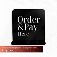 Standing Sign Akrilik Order & Pay Here | Tanda Meja Cafe Restoran Sign Meja Akrilik