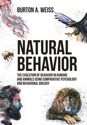 Natural Behavior Burton A. Weiss