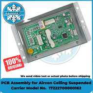 PCB Assembly for Aircon Ceiling Suspended Carrier Model No.  17222700000162
