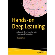 Hands-on Deep Learning: A Guide to Deep Learning A