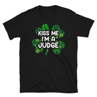 Perfect Funny Christmas Tshirt Kiss Me I'M A Judge Funny Irish T-Shirt Customized Gift Good Idea