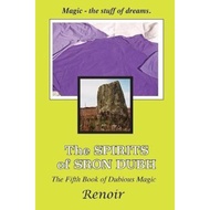 [100% Original Books] - The Spirits of Sron Dubh : The Fifth Book of Dubious Magic by Renoir (paperb