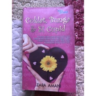 Novel Coklat, Bunga dan Si Cupid oleh Zara Amani(Preloved)